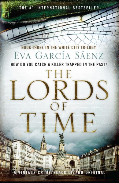 The lords of time / Eva Garcaia Saaenz; translated from the Spanish by Nick Caistor.