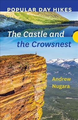 The Castle and the Crowsnest / Andrew Nugara.