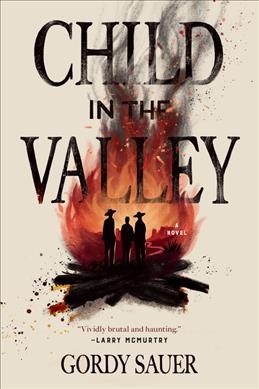 Child in the valley / Gordy Sauer.
