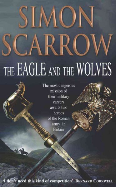 The eagle and the wolves / Simon Scarrow.