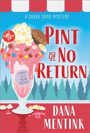 Pint of no return : a Shake shop mystery / Dana Mentink.