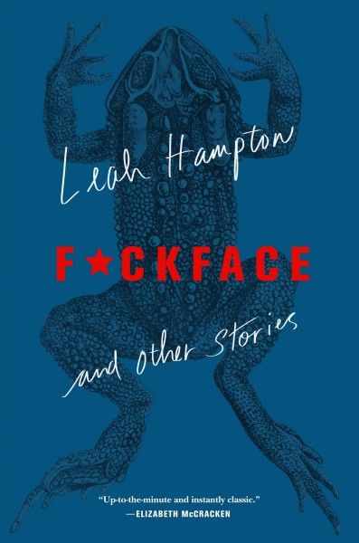 F*ckface : and other stories / by Leah Hampton.