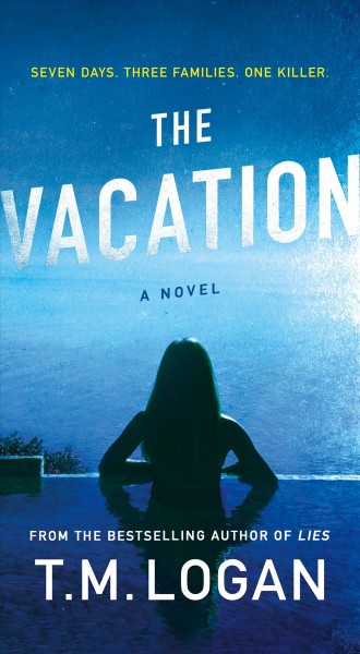 The Vacation / by T M Logan