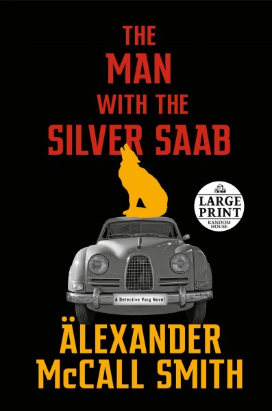 The man with the silver Saab / Älexander McCall Smith.