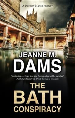 The Bath conspiracy / Jeanne M. Dams.