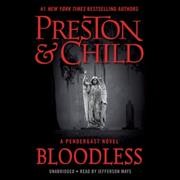 Bloodless [sound recording] / Douglas Preston & Lincoln Child.
