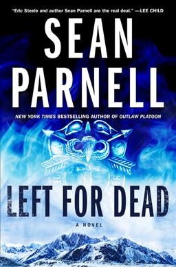 Left for dead : a novel / Sean Parnell.