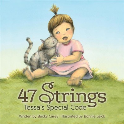 47 strings : Tessa's special code / written by Becky Carey ; illustrated by Bonnie Leick.