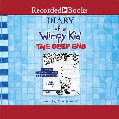 Diary of a wimpy kid. The deep end [sound recording] / by Jeff Kinney.