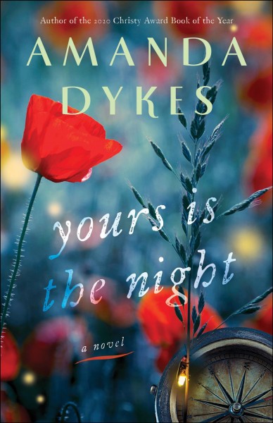 Yours is the night / Amanda Dykes.