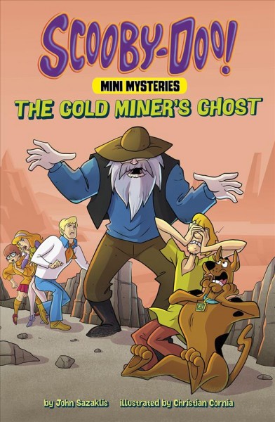The gold miner's ghost / John Sazaklis ; illustrated by Christian Cornia.