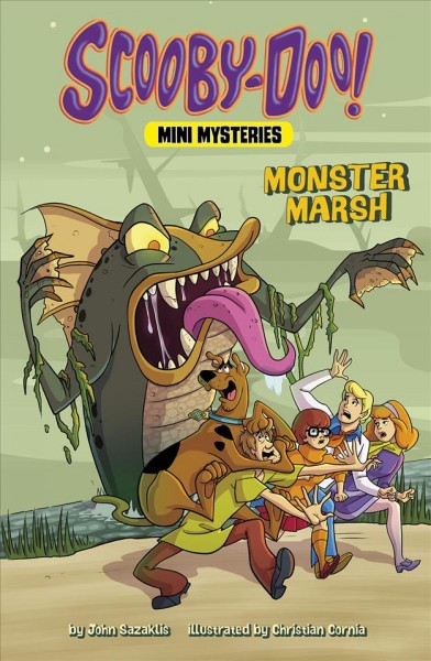 Monster marsh / John Sazaklis ; illustrated by Christian Cornia.