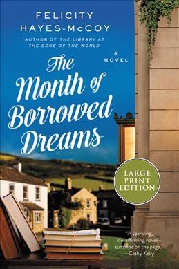 The month of borrowed dreams : a novel / Felicity Hayes-McCoy.