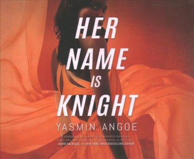 Her name is Knight [sound recording] / Yasmin Angoe.