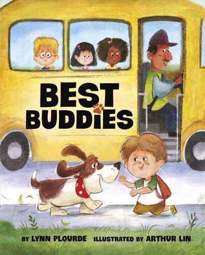 Best buddies / by Lynn Plourde ; illustrated by Arthur Lin.