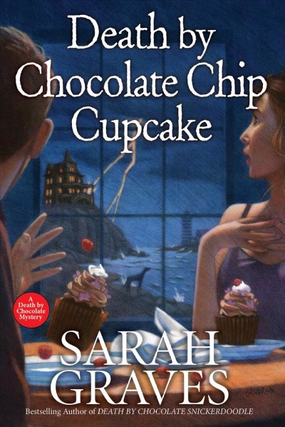 Death by chocolate chip cupcake / Sarah Graves.