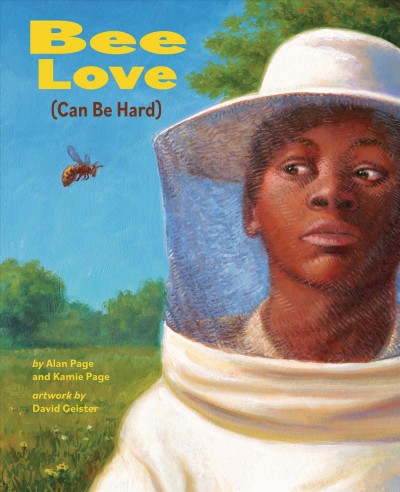 Bee love (can be hard) / by Alan Page and Kamie Page, illustrated by David Geister.