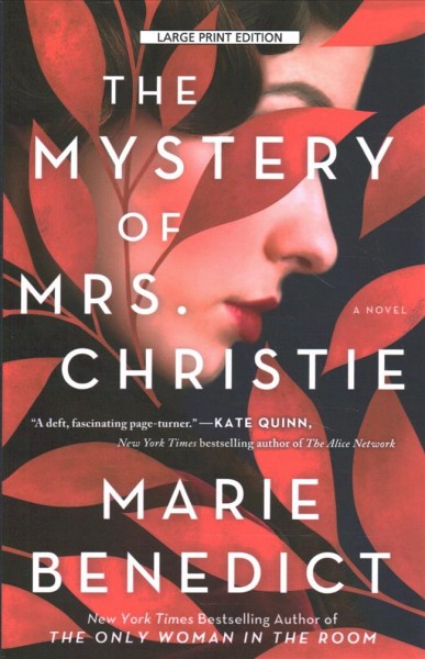 The mystery of Mrs. Christie [large print] / Marie Benedict.
