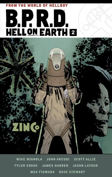B.P.R.D. Hell on Earth. Volume 2 / story by Mike Mignola ; colors by Dave Stewart ; letters by Clem Robins ; cover art by Laurence Campbell with Dave Stewart ; editor, Katii O'Brien.