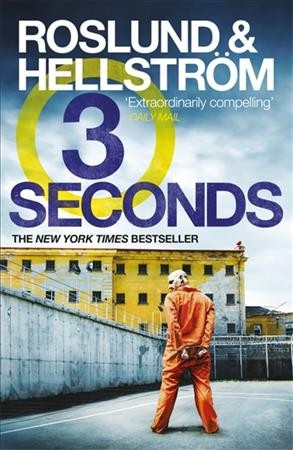 Three seconds / Anders Roslund and Börge Hellström ; translated from the Swedish by Kari Dickson.