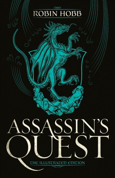 Assassin's quest : the illustrated edition / Robin Hobb ; illustrated by Magali Villeneuve.
