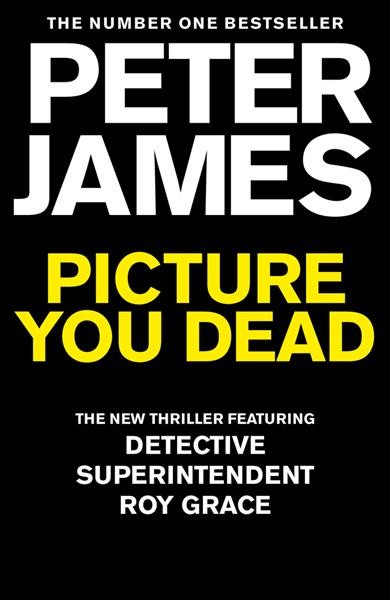 Picture you dead / Peter James.
