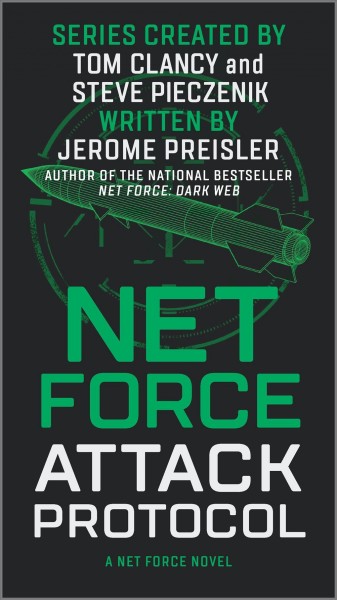 Attack protocol : a novel / series created by Tom Clancy and Steve Pieczenik; written by Jerome Preisler.