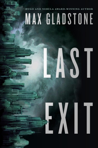 Last exit / Max Gladstone