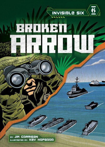 Broken arrow / by: Jim Corrigan ; illustrated by: Kev Hopgood.
