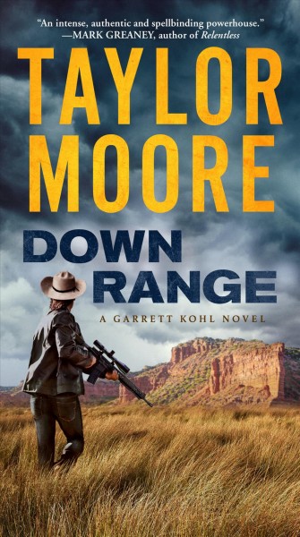 Down range : a novel / Taylor Moore.