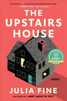 The upstairs house : a novel / Julia Fine.