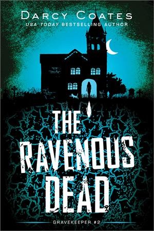 The ravenous dead / Darcy Coates.