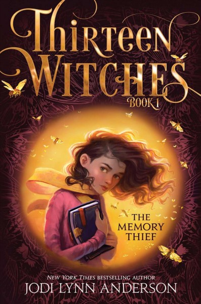 The Memory Thief : Thirteen witches book 1 / Jodi Lynn Anderson