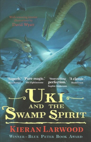 Uke and the swamp spirit / Kieran Larwood ; illustrated by David Wyatt.