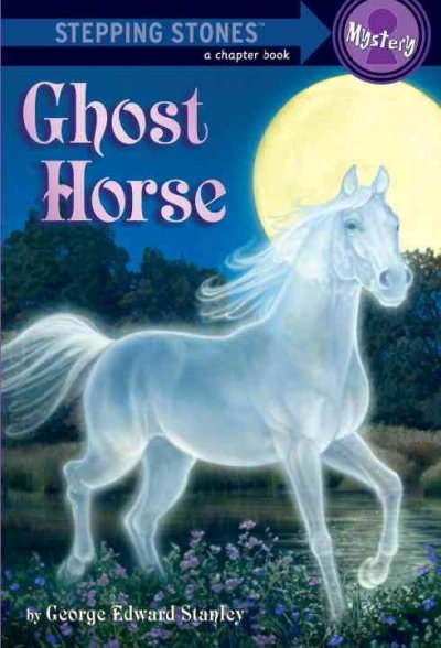 Ghost horse / by George Edward Stanley ; illustrated by Ann Barrow.