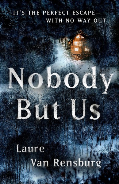 Nobody but us / Laure Van Rensburg.