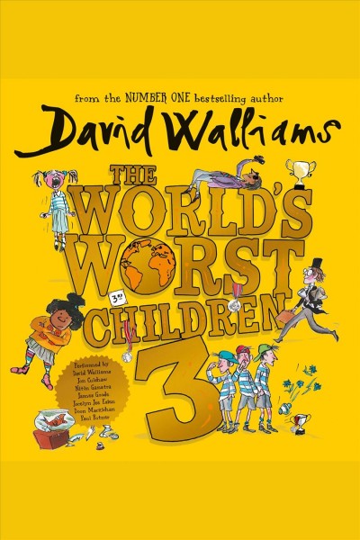 The world's worst children. 3 / David Walliams.