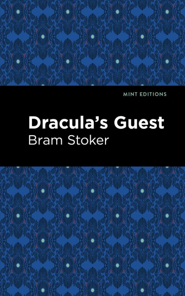 Dracula's guest and other weird stories : with the lair of the white worm / Bram Stoker