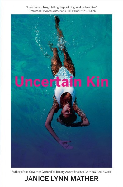 Uncertain kin / Janice Lynn Mather.