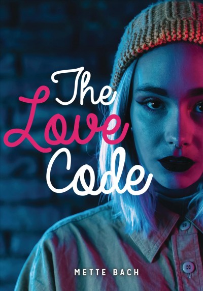 The love code / Mette Bach.