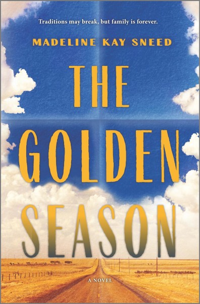 The golden season / Madeline Kay Sneed.