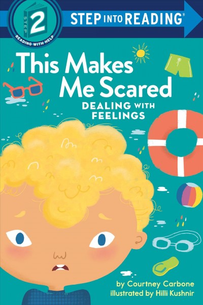 This makes me scared / by Courtney Carbone ; illustrated by Hilli Kushnir.