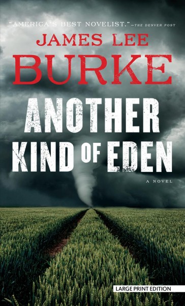 Another kind of Eden / James Lee Burke.