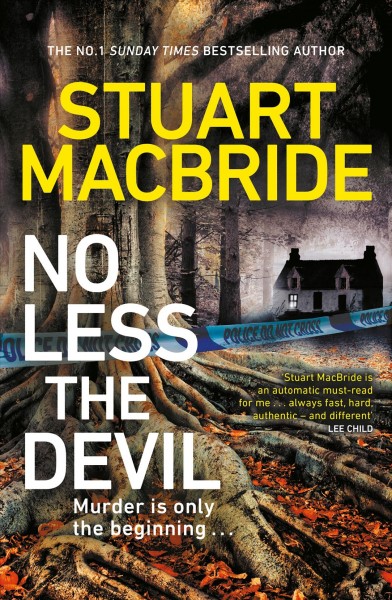 No less the devil. / Stuart MacBride.