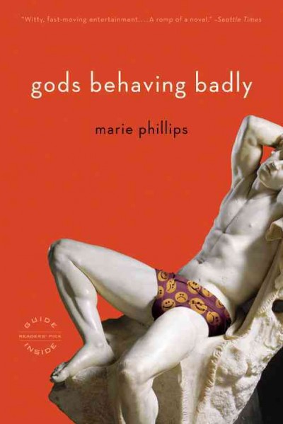Gods behaving badly : a novel / Marie Phillips.