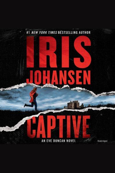 Captive [electronic resource]. Iris Johansen.