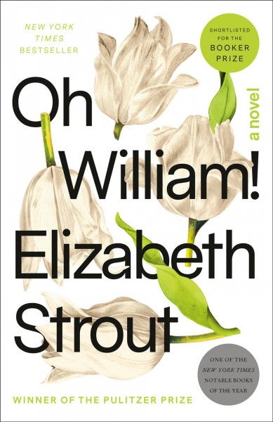 Oh William! : a novel / Elizabeth Strout