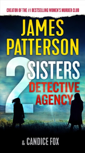 2 Sisters Detective Agency / James Patterson and Candice Fox.