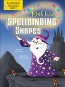 Math  Wiz, Spellbinding shapes / written by Amy Culliford ; illustrated by Shane Crampton.