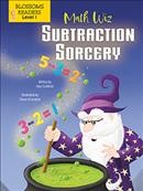 Math  Wiz, Subtraction sorcery / written by Amy Culliford ; illustrated by Shane Crampton.
